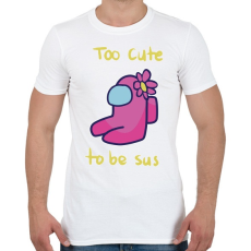 PRINTFASHION Among us Too cute to be sus - Férfi póló - Fehér