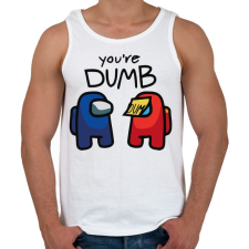PRINTFASHION Among us You're dumb - hülye vagy - Férfi atléta - Fehér atléta, trikó