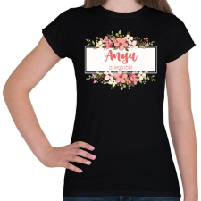 PRINTFASHION Anya a legjobb! - Virágos - Női póló - Fekete női póló