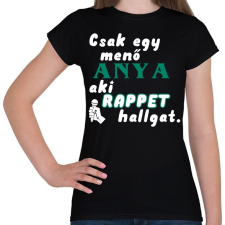 PRINTFASHION Anya, aki Rappet hallgat. - Női póló - Fekete női póló