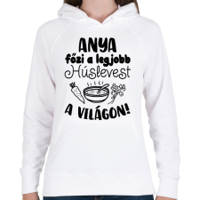 PRINTFASHION Anya főzi a legjobb húslevest a világon - Női kapucnis pulóver - Fehér női pulóver, kardigán