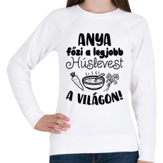 PRINTFASHION Anya főzi a legjobb húslevest a világon - Női pulóver - Fehér