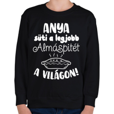PRINTFASHION Anya süti a legjobb almáspitét a világon - Gyerek pulóver - Fekete