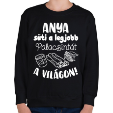 PRINTFASHION Anya süti a legjobb palacsintát a világon! - Gyerek pulóver - Fekete