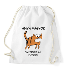 PRINTFASHION Anya vagyok, gyengék az idegeim - Sportzsák, Tornazsák - Fehér tornazsák