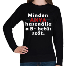 PRINTFASHION Anyák és a B betűs szó - Női pulóver - Fekete női pulóver, kardigán