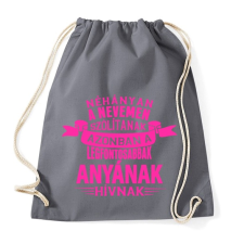 PRINTFASHION Anyának hívnak - Sportzsák, Tornazsák - Grafitszürke tornazsák