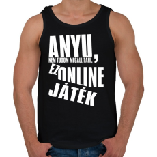 PRINTFASHION Anyu, nem tudom megállítani, ez online játék - Férfi atléta - Fekete