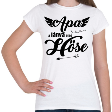 PRINTFASHION Apa, a lánya első hőse 2 - Női póló - Fehér női póló