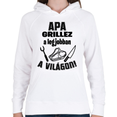 PRINTFASHION Apa grillez a legjobban a világon - Női kapucnis pulóver - Fehér