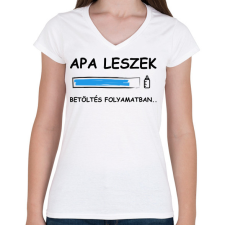 PRINTFASHION Apa leszek betöltése folyamatban - Női V-nyakú póló - Fehér női póló