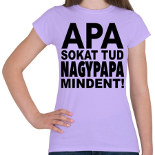 PRINTFASHION Apa sokat tud, nagypapa mindent! - Női póló - Viola női póló