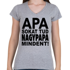 PRINTFASHION Apa sokat tud, nagypapa mindent! - Női V-nyakú póló - Sport szürke