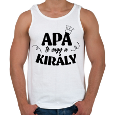 PRINTFASHION Apa te vagy a király - Férfi atléta - Fehér atléta, trikó