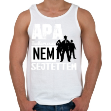 PRINTFASHION APA tudtam csak...fehér - Férfi atléta - Fehér atléta, trikó