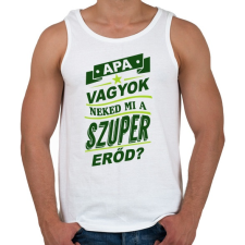 PRINTFASHION Apa vagyok... - Férfi atléta - Fehér atléta, trikó