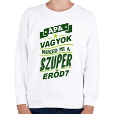 PRINTFASHION Apa vagyok... - Gyerek pulóver - Fehér