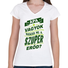 PRINTFASHION Apa vagyok... - Női V-nyakú póló - Fehér