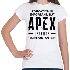PRINTFASHION Apex Is Importanter (Black) - Női póló - Fehér
