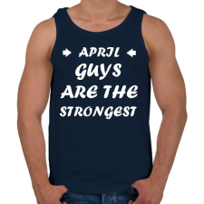 PRINTFASHION Áprilisi férfiak a legerősebbek - Férfi atléta - Sötétkék atléta, trikó