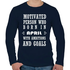 PRINTFASHION Áprilisi születésű motivált személy ambíciókkal és célokkal - Férfi hosszú ujjú póló - Sötétkék férfi póló