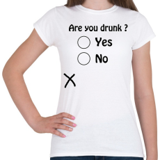 PRINTFASHION Are you drunk ? - Női póló - Fehér