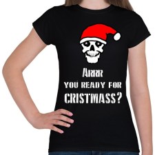 PRINTFASHION AREEE YOU READY FOR CHRISTMASS - Női póló - Fekete női póló