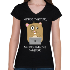 PRINTFASHION Attól tartok, munkamániás vagyok - Női V-nyakú póló - Fekete