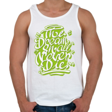 PRINTFASHION Az álmok sosem halnak meg - The dreams  - Férfi atléta - Fehér