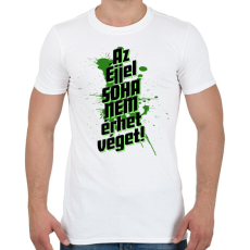 PRINTFASHION Az éjjel soha nem érhet véget! - Férfi póló - Fehér