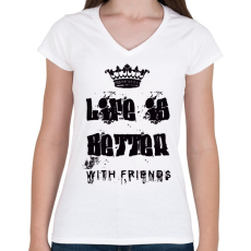 PRINTFASHION az élet jobb barátokkal - Női V-nyakú póló - Fehér
