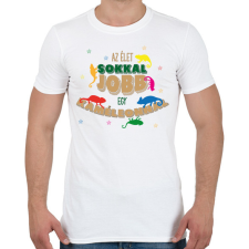 PRINTFASHION Az élet jobb - Kaméleon - Férfi póló - Fehér férfi póló