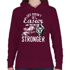 PRINTFASHION Az élet nem lesz könnyebb, te leszel erősebb - Női kapucnis pulóver - Bordó