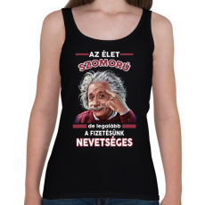 PRINTFASHION Az élet szomorú, de legalább.. - Női atléta - Fekete
