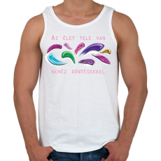 PRINTFASHION Az élet tele van nehéz döntésekkel - Férfi atléta - Fehér