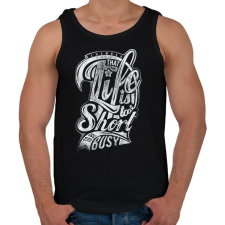 PRINTFASHION Az élet túl rövid - Férfi atléta - Fekete atléta, trikó