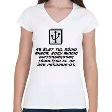 PRINTFASHION Az élet túl rövid - Női V-nyakú póló - Fehér női póló
