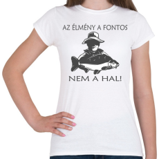 PRINTFASHION Az élménya fontos! - Női póló - Fehér