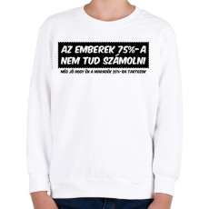 PRINTFASHION Az emberek 75%-a - Gyerek pulóver - Fehér