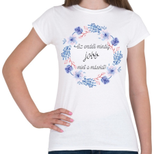 PRINTFASHION Az eredeti mindig jobb, mint a másolat. - Női póló - Fehér női póló