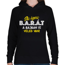 PRINTFASHION Az igaz barát a bajban is veled van - Női kapucnis pulóver - Fekete női pulóver, kardigán
