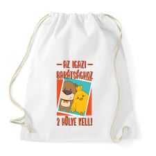 PRINTFASHION Az igazi barátsághoz 2 hülye kell - Sportzsák, Tornazsák - Fehér tornazsák