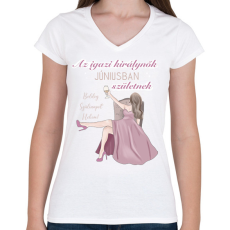 PRINTFASHION Az igazi királynők júniusban születnek - Női V-nyakú póló - Fehér
