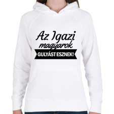 PRINTFASHION Az igazi magyarok gulyást esznek - Női kapucnis pulóver - Fehér női pulóver, kardigán