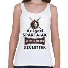 PRINTFASHION Az igazi Spártaiak Szeptemberben születtek! - Női atléta - Fehér női trikó