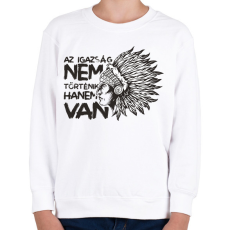 PRINTFASHION Az igazság - Hopi indián - Gyerek pulóver - Fehér