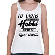 PRINTFASHION Az úszás nem csak egy hobbi - Női atléta - Fehér női trikó