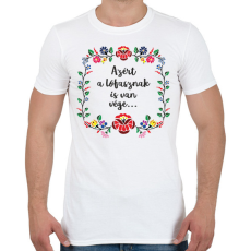 PRINTFASHION Azért a lófasznak is van... - Férfi póló - Fehér