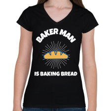 PRINTFASHION BAKER MAN IS BAKING BREAD - Női V-nyakú póló - Fekete női póló