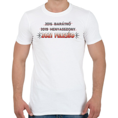 PRINTFASHION Barátnő, menyasszony, feleség  - Férfi póló - Fehér